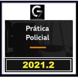 G7 Jurídico Prática Policial para Delegado Civil (G7 2021.2) Polícia Civil