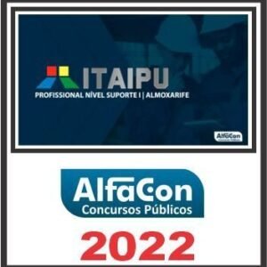 ITAIPU (PROFISSIONAL NÍVEL SUPORTE I – ALMOXARIFE) ALFACON 2022