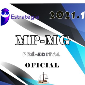 MP MG (Oficial do MP) Pre Edital – ESTRATEGIA 2021 - MPMG