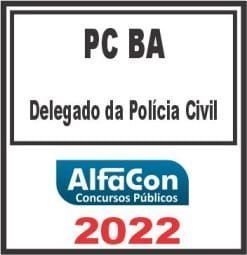 PC BA (DELEGADO) ALFACON 2022  - Rateio PCBA Bahia Polícia Civil PC-BA PosEdital - Delta