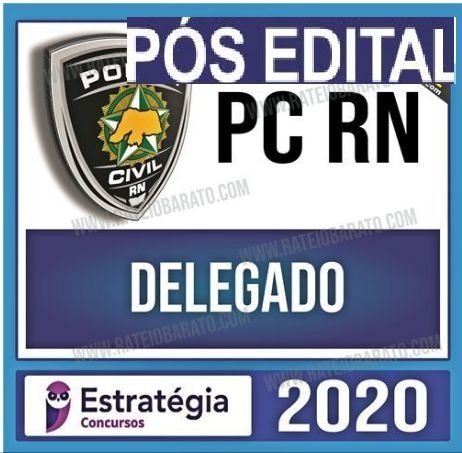 PC RN - DELEGADO - ESTRATEGIA - RATEIO PCRN RIO GRANDE DO NORTE POLICIA CIVIL DELTA