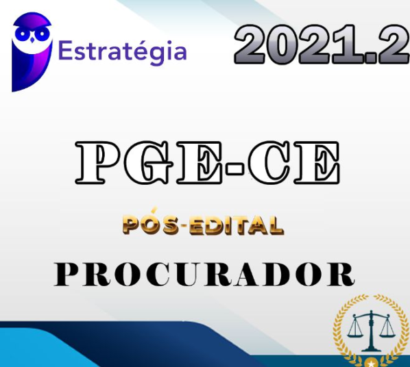 PGE-CE (Procurador do Estado) (Pós-Edital) – Estrategia 2021.2 pgece  Ceara