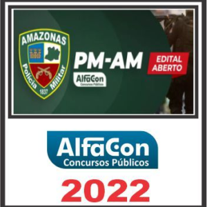 PM AM (Soldado – Intensivo) Pós Edital – Alfacon 2022 - Rateio SOLDADO PMAM Policia Militar AMazonas  PosEdital