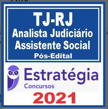 TJ RJ (Analista Judiciário – Assistente Social) Pós Edital – Estratégia 2021 - Rateio TJRJ Rio de Janeiro Tribunal PosEdital