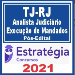 TJ RJ (Analista Judiciário – Execução de Mandados) Pós Edital – Estratégia 2021 - Rateio TJRJ Rio de Janeiro Tribunal PosEdital
