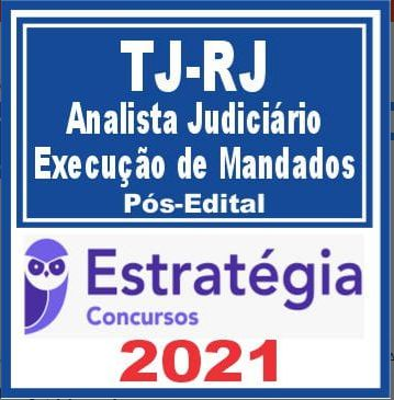 TJ RJ (Analista Judiciário – Execução de Mandados) Pós Edital – Estratégia 2021 - Rateio TJRJ Rio de Janeiro Tribunal PosEdital