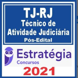 TJ RJ (Técnico de Atividades Judiciária) Pós Edital – Estratégia 2021 - Rateio TJRJ Rio de Janeiro Tribunal PosEdital