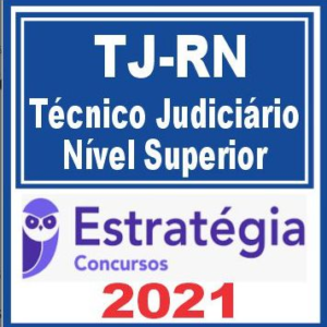 TJ RN (Técnico Judiciário – Nível Superior) Estratégia 2021 TJRN