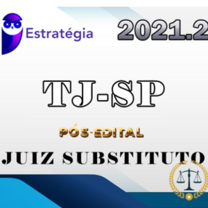 TJ-SP (Juiz Substituto) 2021 (Pós-Edital) - ESTRATEGIA - TJSP - RATEIO JUIZ MAGISTRATURA SAO PAULO TRIBUNAL DE JUSTICA POS EDITAL