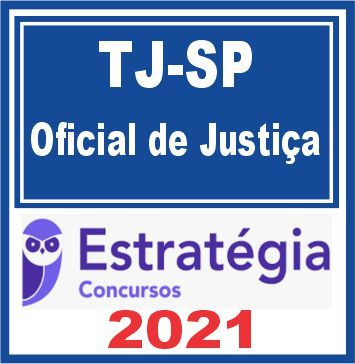 TJ SP (Oficial de Justiça) Estratégia 2021 TJSP