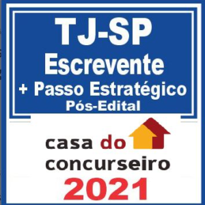 TJ SP POS EDTIAL 2021 - Escrevente Técnico Judiciário - PACOTE COMPLETO  - 2021 - A CASA DO CONCURSEIRO - Rateio TJSP Tribunal Justica Sao Paulo ESCRIVAO JUDICIARIO