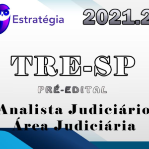 TRE-SP (Analista Judiciário – Área Judiciária) Pré-Edital – Estrategia 2021.2