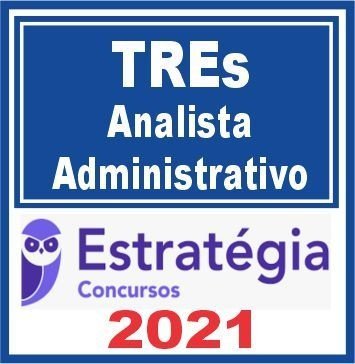 TREs Regular (Analista Administrativo) Estratégia 2021