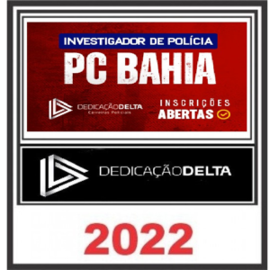 RETA FINAL INVESTIGADOR DE POLÍCIA CIVIL DA BAHIA - DEDICAÇÃO DELTA - PÓS EDITAL - Rateio PC BA Bahia Investigador PCBA Reta Final Intensivo