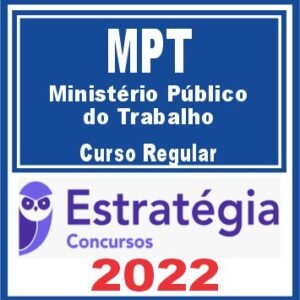Ministério Público do Trabalho (Curso Regular) Estratégia 2022