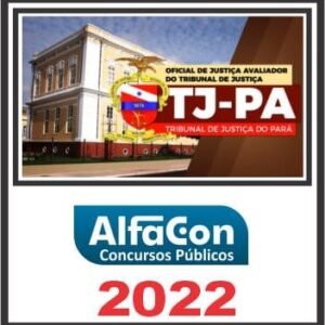 TJ PA (OFICIAL DE JUSTIÇA) ALFACON 2022
