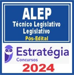ALEP (Técnico Legislativo – Legislativo) Pós Edital – Estratégia 2024