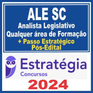 ALESC (Analista Legislativo – Qualquer área de Formação + Passo) Pós Edital – Estratégia 2024