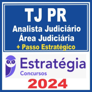 TJ PR (Analista Judiciário – Área Judiciária + Passo) Estratégia 2024 - Rateio TJPR Parana