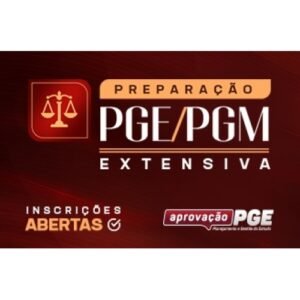 PREPARAÇÃO PGE-PGM EXTENSIVA (APROVAÇÃO PGE 2024)