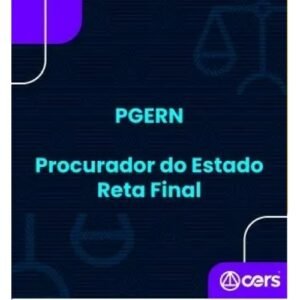 PGE RN - Procurador do Estado - Reta Final (CERS 2024)