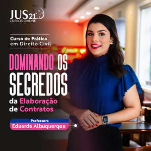 Prática (Dominando os Segredos da Elaboração de Contratos) Jus21 – 2024
