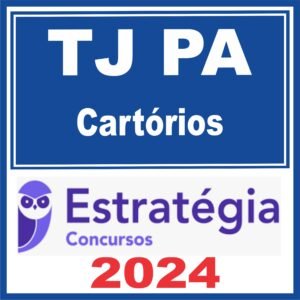 TJ PA (Cartórios) Estratégia 2024