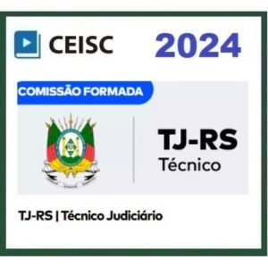 TJ RS - Técnico Judiciário (CEISC 2024)