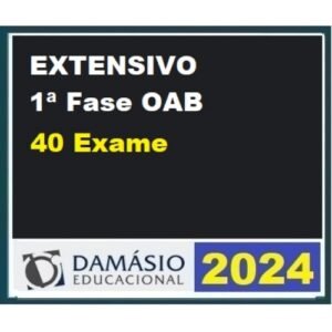 1ª Fase OAB 40º - Extensivo (DAMÁSIO 2024) (Ordem dos Advogados do Brasil)