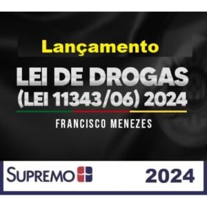 Lei de Drogas - Isolada (SUPREMO 2024)
