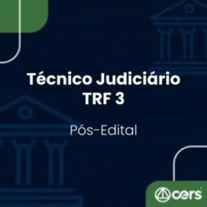 TRF 3ª Região Pós edital (Técnico Judiciário Área Administrativa) (CERS 2024) TRF3