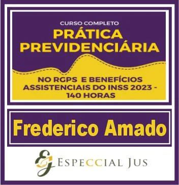 Prática Jurídica (Previdenciária no RGPS – Prof. Frederico Amado) Especcial Jus 2023 - Rateio Direito Previdenciario
