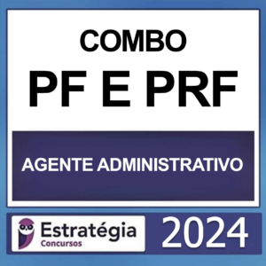 COMBO PF + PRF (AGENTE ADMINISTRATIVO) – ESTRATÉGIA 2024
