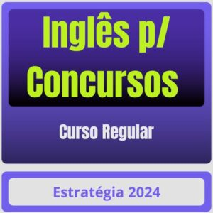 Inglês p/ Concursos – Curso Regular – Estratégia