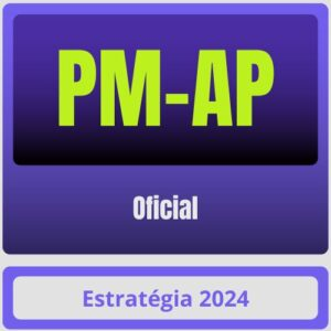 PM AP (Oficial) Pacote Completo – Estratégia - Rateio Polícia Militar Amapa CFO PMAP