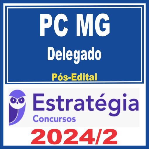 PC MG (Delegado) Pós Edital – Estratégia 2024 - Rateio Delta Minas Gerais Policia Civil PósEdital PCMG