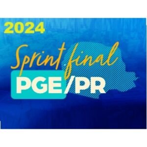 Sprint Final PGE-PR (Revisão PGE 2024) Procuradoria Geral do Paraná