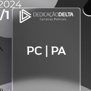 PC | PA – Escrivão da Polícia Civil do Estado do Pará [2024] Dedicação