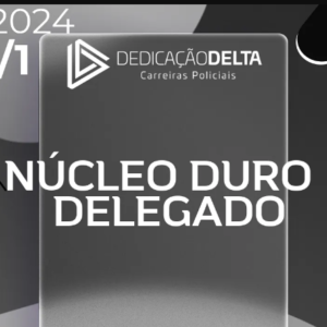 Preparação Núcleo Duro Delegado de Polícia [2024] Dedicação