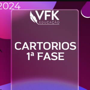 CARTÓRIOS | 1ª Fase [2024.2] VFK