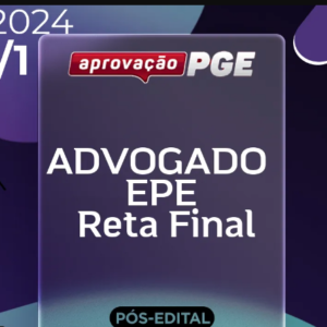 EPE | Advogado – Reta Final [2024] Aprovação