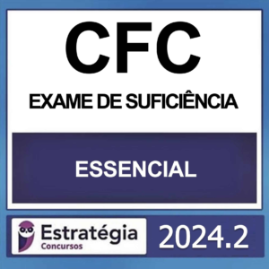 CFC – (EXAME DE SUFICIÊNCIA) – ESTRATÉGIA 2024