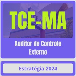 TCE-MA (Auditor de Controle Externo) Pacote – Estratégia - Rateio TCE MA Tribunal de Contas Maranhão TCEMA