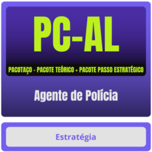 PC-AL (Agente de Polícia) Pacote + Passo – Curso Online - Estratégia - PC AL Alagoas PCAL Polícia Civil Policial
