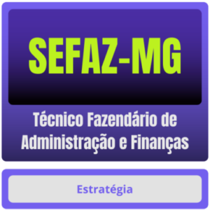 SEFAZ-MG (Técnico Fazendário de Administração e Finanças) – Curso Online - Rateio Estratégia Sefaz Mg Minas Gerasi SEFAZMG