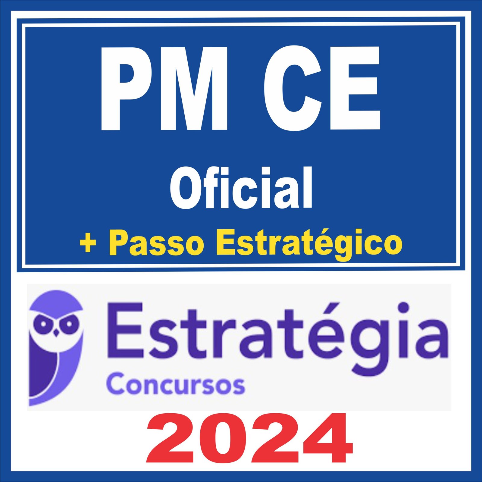 PM CE (Oficial + Passo) Estratégia 2024