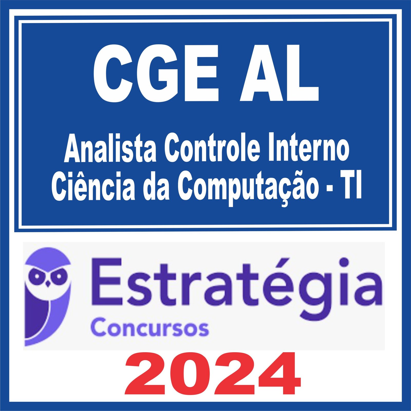 CGE AL (Analista Controle Interno – Ciência da Computação – TI) Estratégia 2024