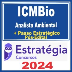 ICMBio (Analista Ambiental + Passo) Pós Edital – Estratégia 2024