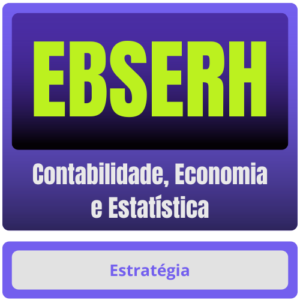 EBSERH (Contabilidade, Economia e Estatística) – Pós-Edital – 2024 - Estratégia - Pós Edital Rateio Pósedital