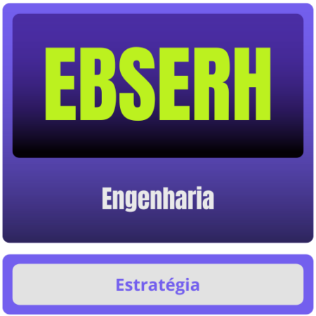 EBSERH (Engenharia) – Pós-Edital – 2024 - Rateio Estrategia Pos Edital